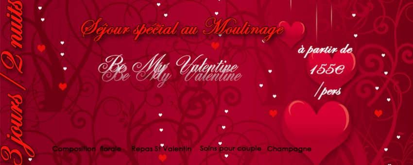 Week-end spécial St Valentin « romantique » au Moulinage